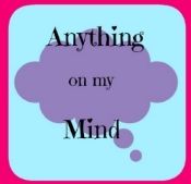 Anything on my Mind